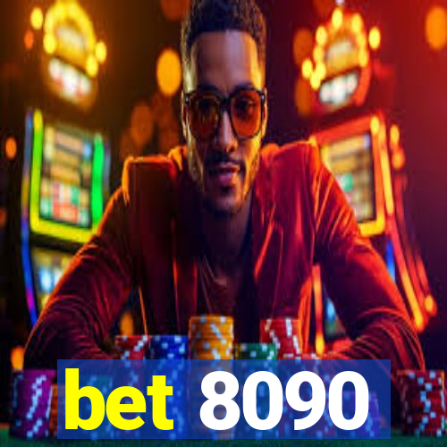 bet 8090